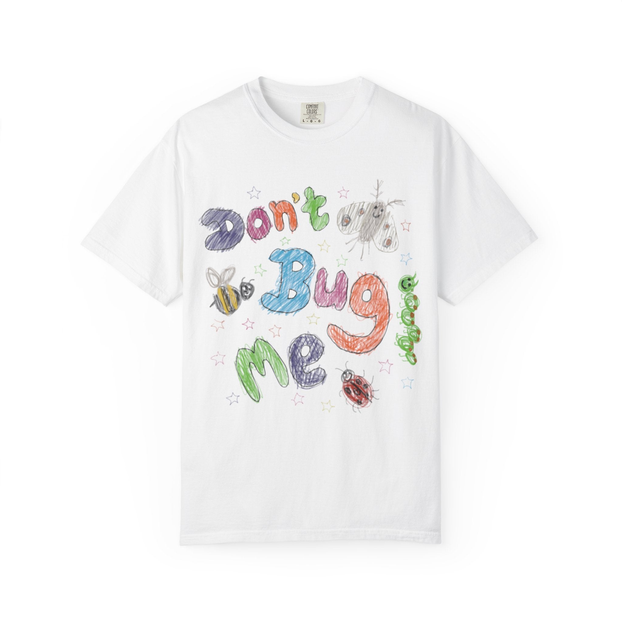 Don't Bug Me Graphic T-Shirt